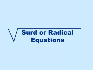 Surd or Radical Equations