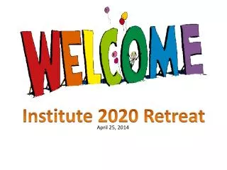 Institute 2020 Retreat