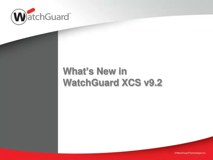 what s new in watchguard xcs v9 2