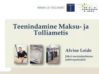 Teenindamine Maksu- ja Tolliametis