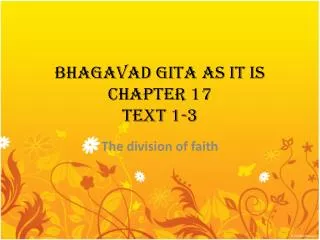 BHAGAVAD GITA AS IT IS CHAPTER 17 TEXT 1-3