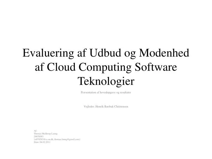 evaluering af udbud og modenhed af cloud computing software teknologier