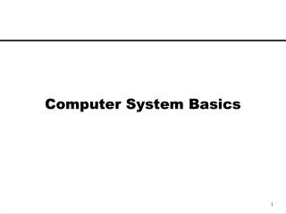 Computer System Basics