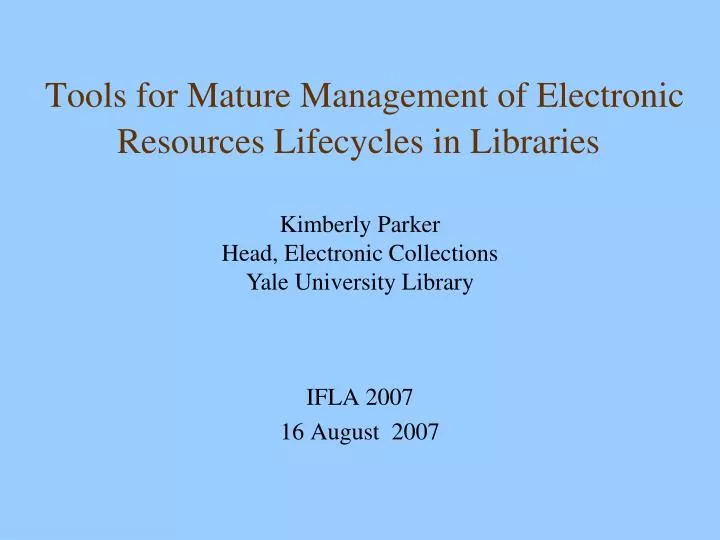tools for mature management of electronic resources lifecycles in libraries