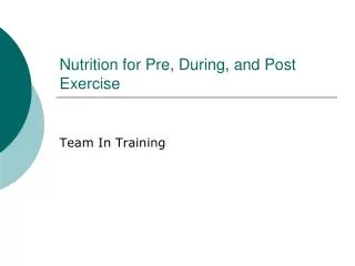 Nutrition for Pre, During, and Post Exercise