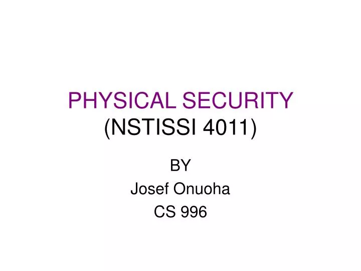 physical security nstissi 4011