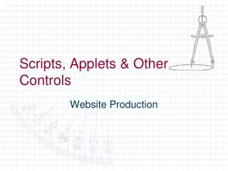 Scripts, Applets &amp; Other Controls
