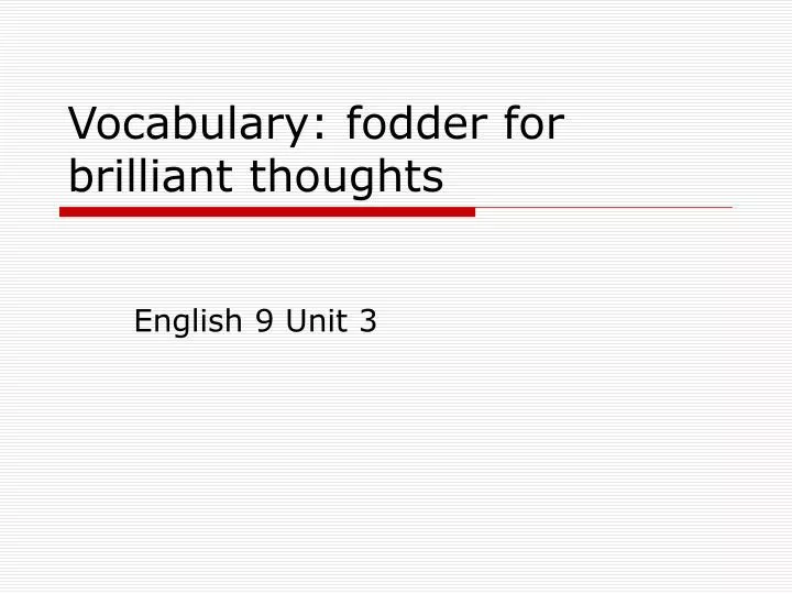 vocabulary fodder for brilliant thoughts