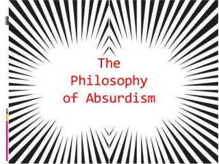 The Philosophy of Absurdism