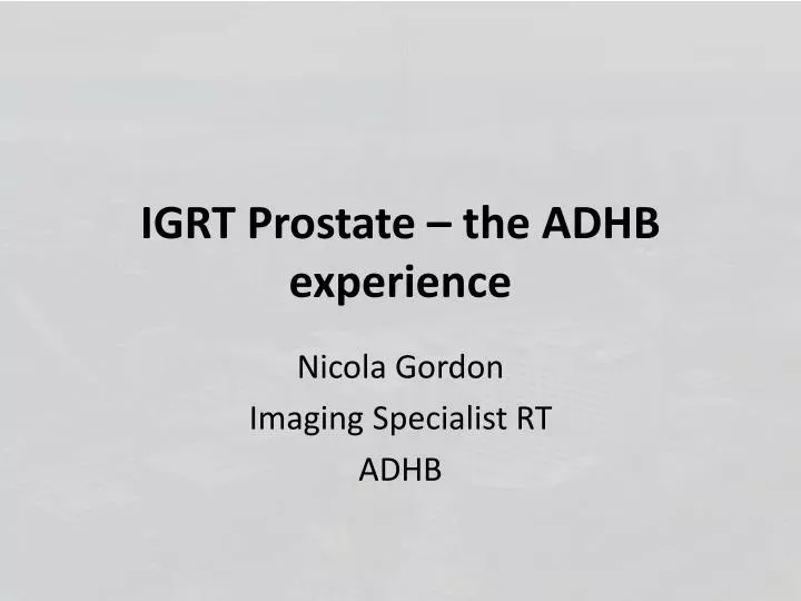 igrt prostate the adhb experience