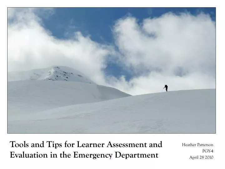 tools and tips for learner assessment and evaluation in the emergency department
