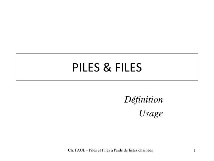 piles files