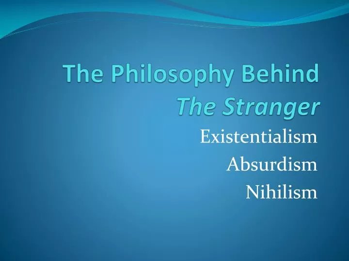 the philosophy behind the stranger