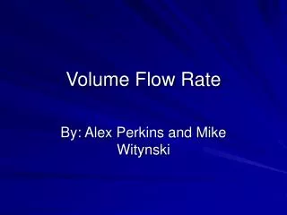 Volume Flow Rate