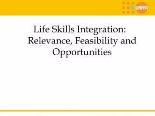Life Skills Integration: Relevance, Feasibility and Opportunities