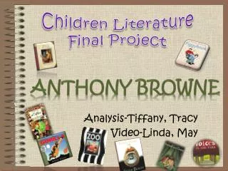 Analysis-Tiffany, Tracy Video-Linda, May