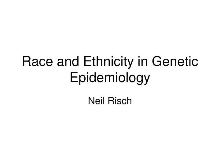 race and ethnicity in genetic epidemiology