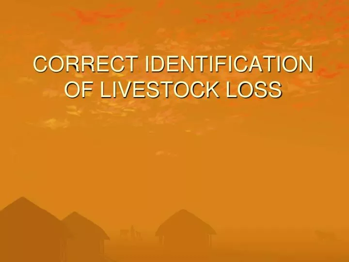 correct identification of livestock loss
