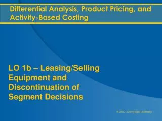 Differential Analysis, Product Pricing, and Activity-Based Costing