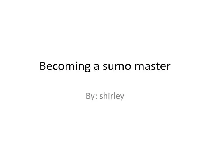becoming a sumo master