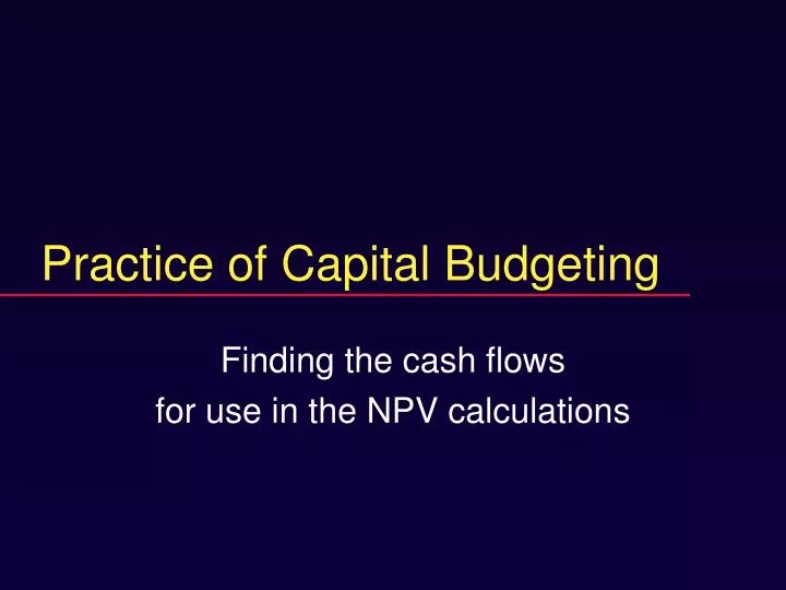 practice of capital budgeting