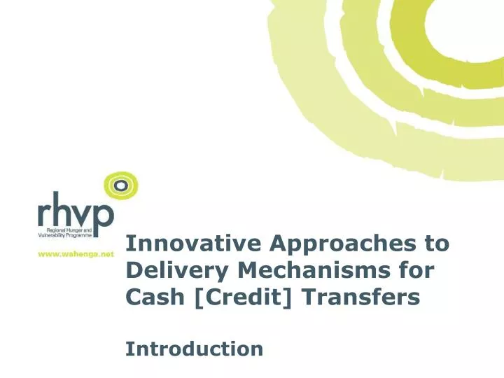 innovative approaches to delivery mechanisms for cash credit transfers introduction