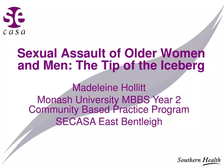 sexual assault of older women and men the tip of the iceberg
