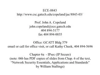 ECE-8843 csc.gatech/copeland/jac/8843-03/ Prof. John A. Copeland