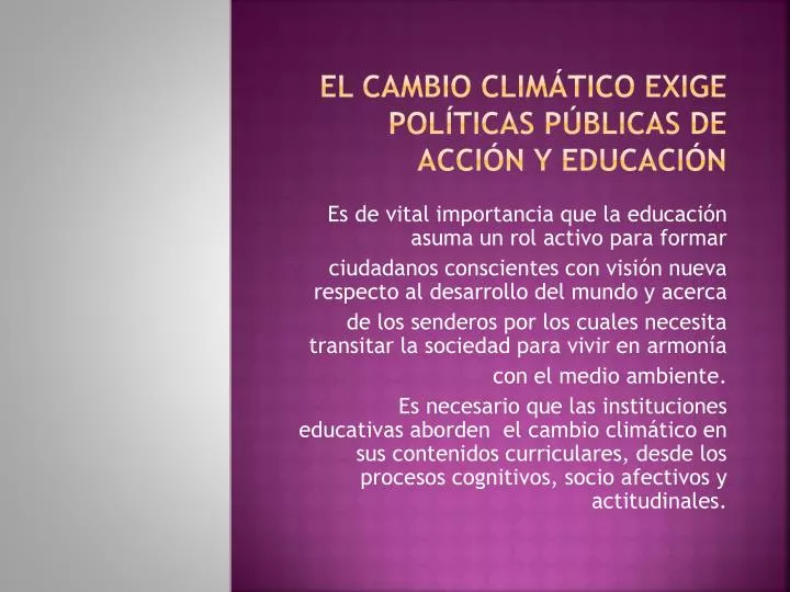 el cambio clim tico exige pol ticas p blicas de acci n y educaci n