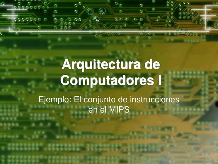 PPT Arquitectura De Computadores I PowerPoint Presentation Free Download ID