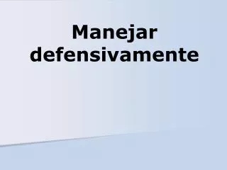 manejar defensivamente