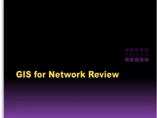 gis for network review