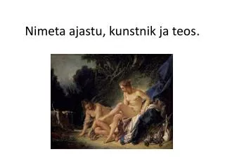 nimeta ajastu kunstnik ja teos