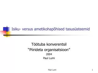 isiku versus ametikohap hised tasus steemid