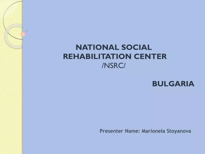 national social rehabilitation center nsrc bulgaria
