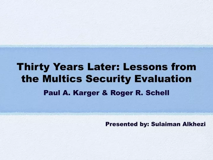 thirty years later lessons from the multics security evaluation