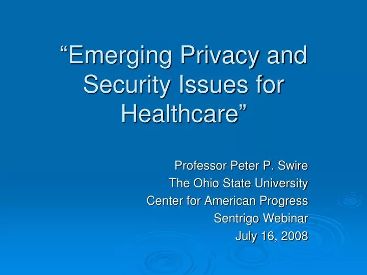 emerging privacy and security issues for healthcare
