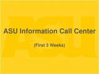 ASU Information Call Center