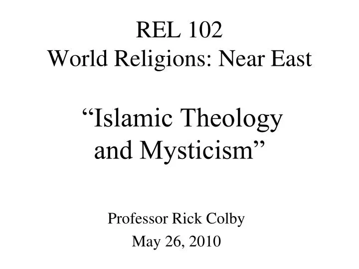 rel 102 world religions near east islamic theology and mysticism