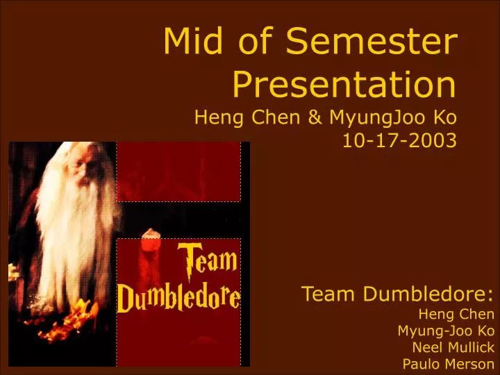 mid of semester presentation heng chen myungjoo ko 10 17 2003