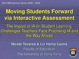 Nicole Tavares &amp; Liz Hamp-Lyons Faculty of Education The University of Hong Kong
