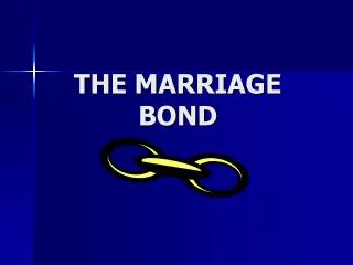 THE MARRIAGE BOND