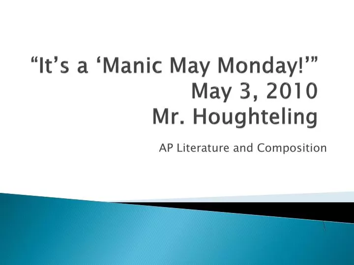 it s a manic may monday may 3 2010 mr houghteling