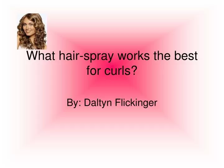 what hair spray works the best for curls