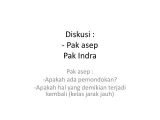 diskusi pak asep pak indra