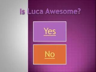 Is Luca Awesome?