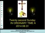 Twenty-second Sunday IN ORDINARY TIME A 2014-08-31 - slide 1