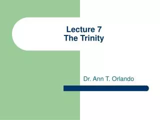 Lecture 7 The Trinity