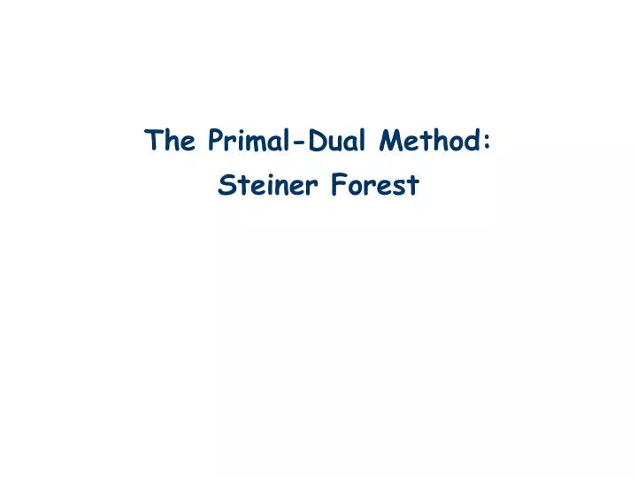 the primal dual method steiner forest