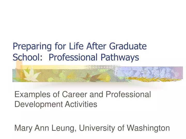 preparing for life after graduate school professional pathways